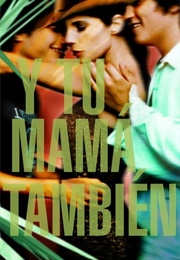 Mexico: Y Tu Mama Tambien (2001)