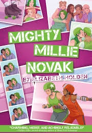 Mighty Millie Novak (Elizabeth Holden)