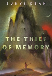 The Thief of Memory (Sunyi Dean)