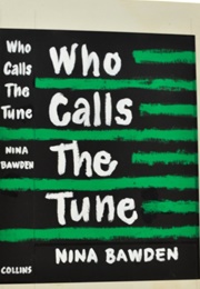Who Calls the Tune (Nina Bawden)