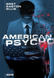 "American Psycho" (Bret Easton Ellis)