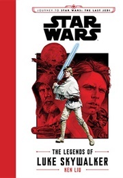 Star Wars: The Legends of Luke Skywalker (Ken Liu)
