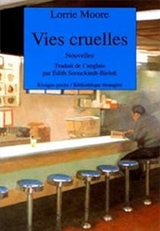 Vies Cruelles (Lorrie Moore)