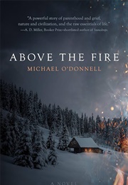 Above the Fire (Michael O'Donnell)
