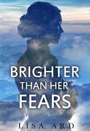 Brighter Than Her Fears (Lisa Ard)