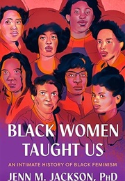 Black Women Taught Us (Jenn M.Jackson)