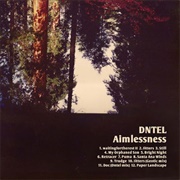Dntel - Aimlessness