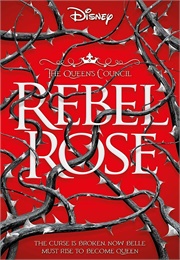 Rebel Rose (The Queen's Council #1) (Emma Theriault)