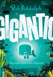 Gigantic (Rob Biddulph)