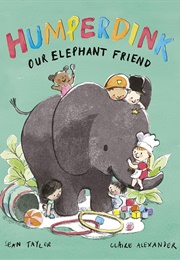 Humperdink: Our Elephant Friend (Sean Taylor)