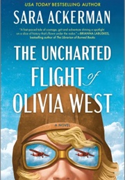 The Uncharted Flight of Olivia West (Sara Ackerman)