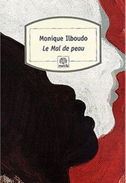 Le Mal De Peau (Monique Ilboudo)