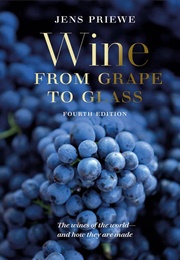 Wine From Grape to Glass (Jens Priewe)