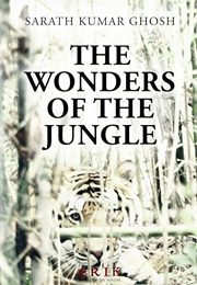 The Wonders of the Jungle, Book Two (Ghosh, Sarath Kumar)