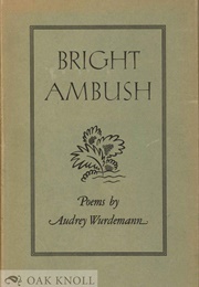 Bright Ambush (Audrey Wurdemann)