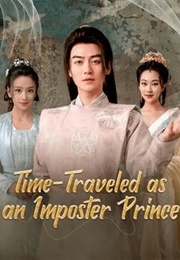 Time-Travelled as an Imposter Prince (2024)