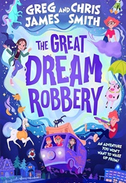 The Great Dream Robbery (Greg James)