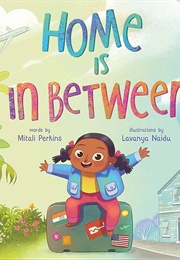 Home Is in Between (Mitali Perkins)