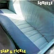 Slap & Tickle - Squeeze