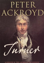 J.M.W. Turner (Peter Ackroyd)