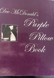 Dee Mcdonald's Purple Pillow Book (Dee Mcdonald)