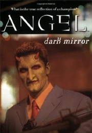 Angel: Dark Mirror (Craig Shaw Gardner)