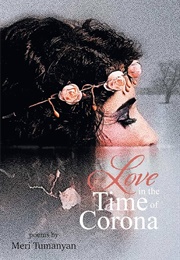 Love in the Time of Corona (Meri Tumanyan)