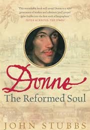 Donne: The Reformed Soul (John Stubbs)