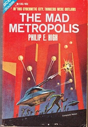 The Mad Metropolis (Philip E. High)