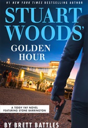 Stuart Woods' Golden Hour (Brett Battles)