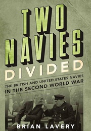 Two Navies Divided (Brian Lavery)