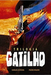 Trilogia Gatilho (Carlos Estefan - Pedro Mauro)