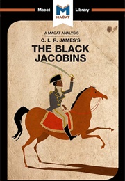 An Analysis of C.L.R. James's the Black Jacobins (Nick Broten)