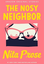 The Nosy Neighbor (Nita Prose)
