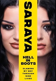 Hell in Boots: Clawing My Way Through Nine Lives (Saraya-Jade Bevis)