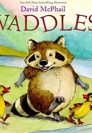 Waddles (David  McPhail)