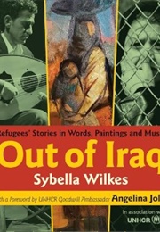 Out of Iraq: Refugees' Stories in Words, Paintings and Music (Sybella Wilkes)