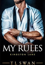 My Rules (T.L. Swan)