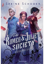 The Romeo and Juliet Society - Rosenfluch (Sabine Schoder)