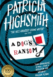 A Dog's Ransom (Patricia Highsmith)