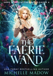 The Faerie Wand (Michelle Madow)