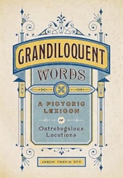 Grandiloquent Words (Jason Travis Ott)