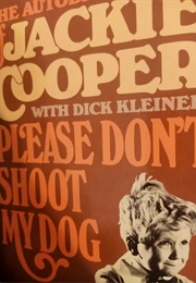 Please Don't Shoot My Dog (Jackie Cooper)