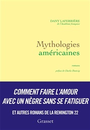 Mythologies Américaines (Dany Laferrière)