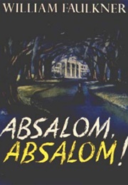 Absalom, Absalom! (Faulkner, William)