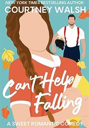 Can't Help Falling (Courtney Walsh)