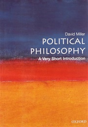 Political Philosophy:  Very Short Introduction (David Miller)
