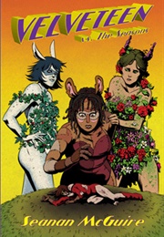 Velveteen vs. the Seasons (Seanan McGuire)