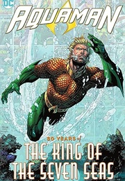 Aquaman: 80 Years of the King of the Seven Seas (Various)