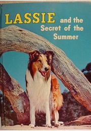 Lassie and the Secret of the Summer (Dorothea J. Snow)